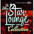 The Ultra Star Lounge Collection 1996-2002 (UK Import)