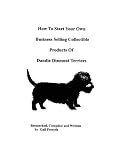 How To Start Your Own Business Selling Collectible Products Of Dandie Dinmont Terriers