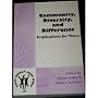 Community, Diversity and Difference: Implications for Peace (Value Inquiry Book)