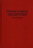 Freedom of Speech: Words are Not Deeds: Words Are Not Deeds