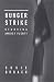 Hunger Strike: Starving Amidst Plenty: Starving Amids