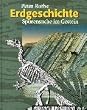 Erdgeschichte. Spurensuche im Gestein.