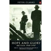Hope and Glory: Britain, 1900-90 (The Penguin History of Britain)