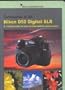 Nikon D50 Digital SLR DVD - A training video for new to intromediate camera users