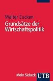 Image of Grundsätze der Wirtschaftspolitik (Uni-Taschenbücher S)