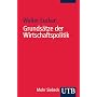 Grunds�tze der Wirtschaftspolitik (Uni-Taschenb�cher S)