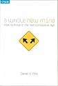 A Whole New Mind: How to Thrive in the New Conceptual Age