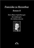S�mtliche Werke in sechs B�nden: Franziska zu Reventlow Werkausgabe 2. Romane 2: Herrn Dames Aufzeichnungen / Der Geldkomplex / Der Selbstmordverein
