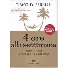 Timothy Ferriss 4 Ore alla Settimana