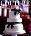 Click here to Compare Prices of Couture Wedding Cakes