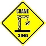 CRANE CROSSING heavy equip construction sign