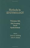 RNA Processing Part B, Specific Methods, Volume 181: Volume 181: Rna Processing Part B (Methods in Enzymology)
