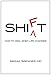 Image of Shift: How to Deal When Life Changes