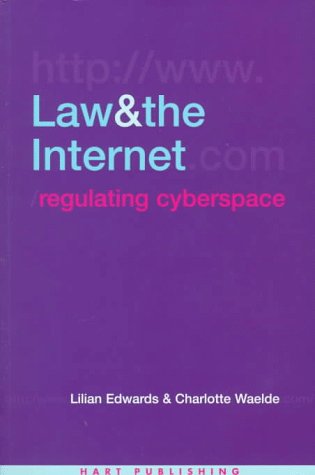 Law and the Internet: Regulating Cyberspace