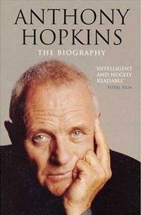 Anthony Hopkins: The Biography