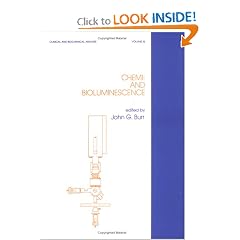 Chemi- and Bioluminescence (Clinical and Biochemical Analysis Series, Vol 16)