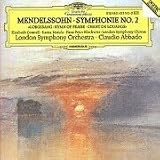 Mendelssohn: Symphony No 2 in B Flat Major, Op. 52 (Lobgesang, Hymn of Praise)