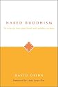 Naked Buddhism: 39 Ways to Free Your Heart and Awaken to Now