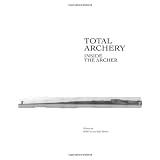 Inside the Archer (Total Archery)