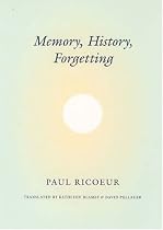 Memory, History, Forgetting