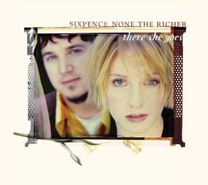 Sixpence None The Richer - There She Goes (Ben Grosse Mix) Lyrics - Zortam Music