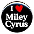 1" Hannah Montana/Miley Cyrus "I Love Miley Cyrus" Button/Pin