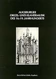 Produkt-Bild: Augsburger Orgel- und Klaviermusik des 16.-19. Jahrhunderts