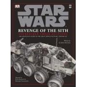 "Star Wars Revenge of the Sith" Incredible Cross Sections: The Definitive Guide to Spaceships and Vehicles ("Star Wars Episode 3")