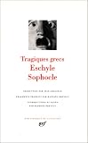 Eschyle - Sophocle : Tragiques grecs
