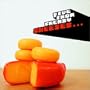 Cheeses...