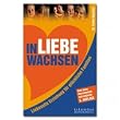 LLL, In Liebe wachsen