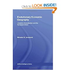 Evolutionary Economic Geography: Location of production and the European Union (Routledge Studies in Global Competition)