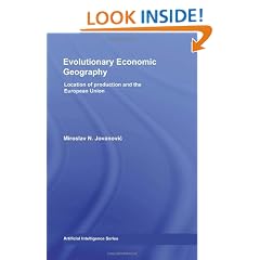Evolutionary Economic Geography: Location of production and the European Union (Routledge Studies in Global Competition)