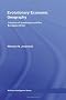Evolutionary Economic Geography: Location of production and the European Union (Routledge Studies in Global Competition)