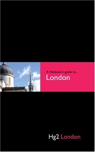 City Travel Guides Discounted  Books : A Hedonist's Guide to London