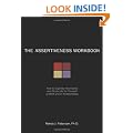 The Assertiveness Workbook: How to Express Your Ideas and Stand Up for Yourself at Work and in Relationships