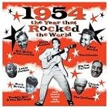 1954: The Year That Rocked The World