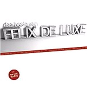 Das Beste Von Felix de Luxe