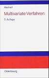 Multivariate Verfahren. Einführung für Studierende und Praktiker