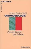 Chronobiologie: Zeitstrukturen des Lebens