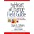 The Heart of Change Field Guide: Tools and Tactics for Leading Change in Your Organization