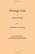 Orange Cat: A Book of Poems