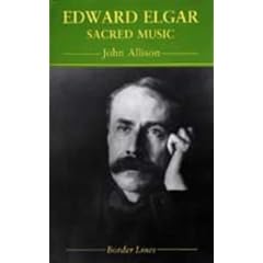 Edward Elgar: Sacred Music (Border Lines)