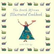 The South African Illustrated Cookbook by Lehla Eldridge
