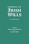 Indexes to Irish Wills. Five volumes in one (Irish Record Series)