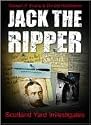 Jack the Ripper: Scotland Yard Investigates