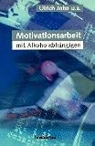 Image of Motivationsarbeit mit Alkoholabhängigen