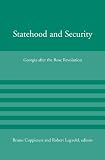 Statehood and Security: Georgia after the Rose Revolution (American Academy Studies in Global Security)