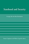 Statehood and Security: Georgia after the Rose Revolution (American Academy Studies in Global Security)