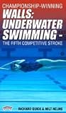 Richard Quick: Championship Winning Walls: Underwater Swimming - The Fifth Competitive Stroke (DVD)